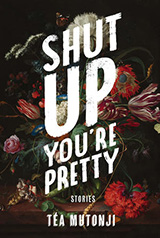 Shut Up You're Pretty